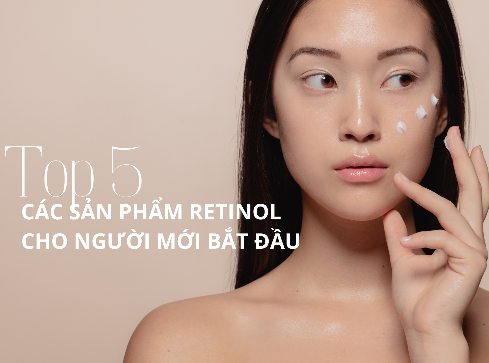 RETINOL CHO NGƯỜI MỚI BẮT ĐẦU