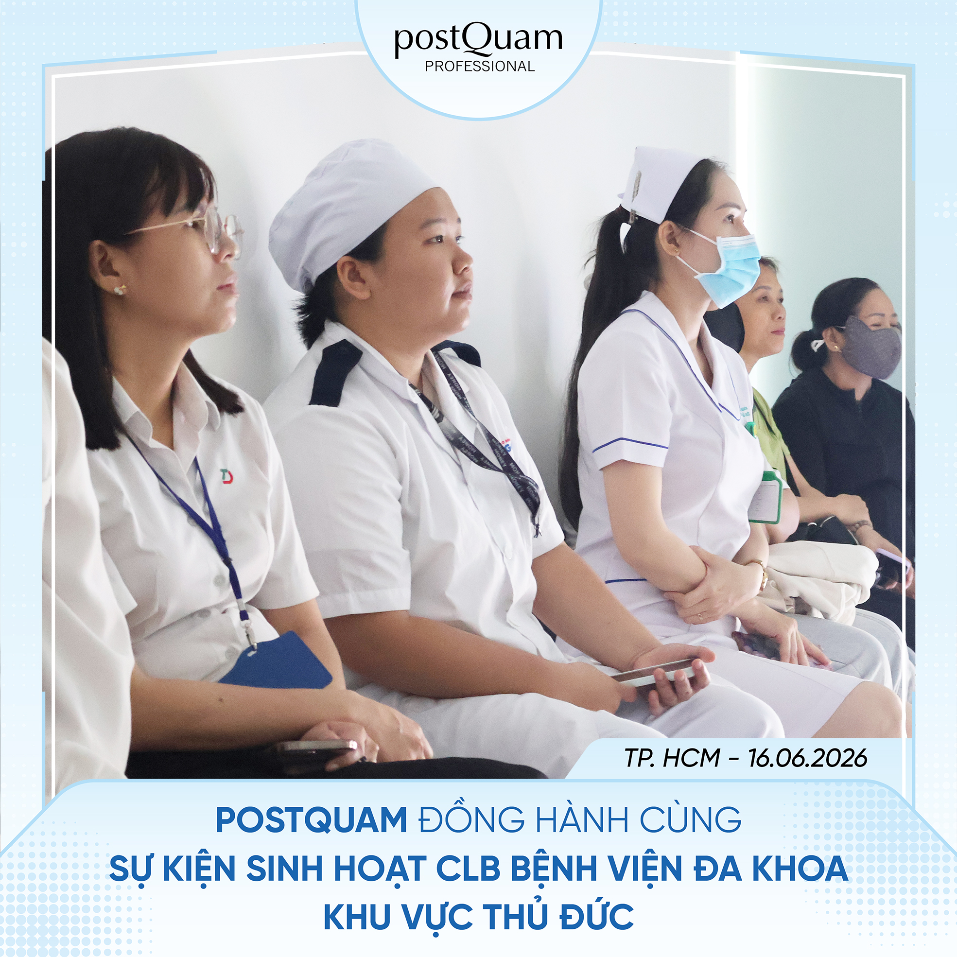 POSTQUAM ĐỒNG HÀNH CÙNG CLB BỆNH VIỆN ĐA KHOA KHU VỰC THỦ ĐỨC