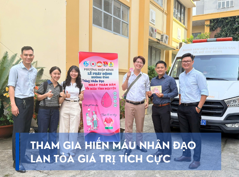 THAM GIA HIẾN MÁU NHÂN ĐẠO LAN TỎA GIÁ TRỊ TÍCH CỰC